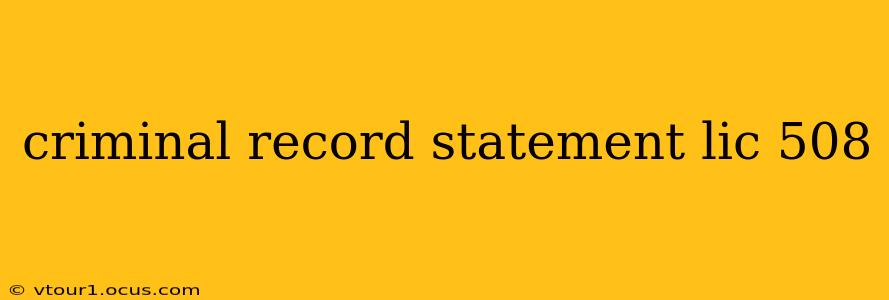 criminal record statement lic 508