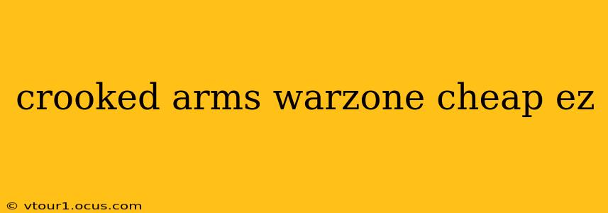 crooked arms warzone cheap ez