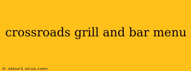 crossroads grill and bar menu