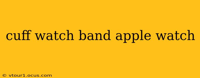 cuff watch band apple watch