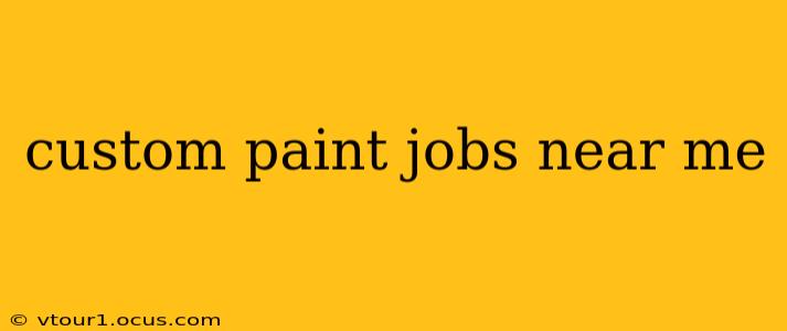 custom paint jobs near me