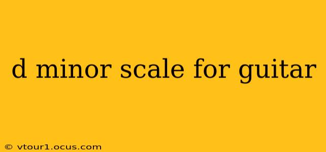 d minor scale for guitar