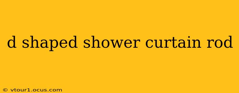 d shaped shower curtain rod