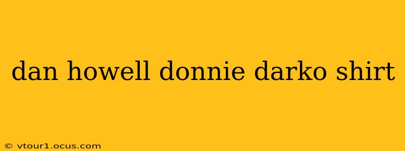 dan howell donnie darko shirt