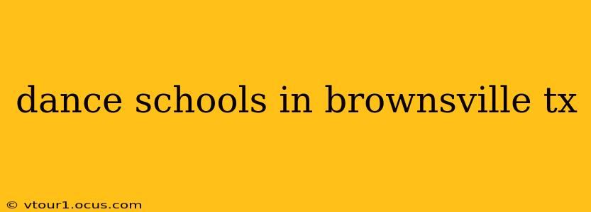 dance schools in brownsville tx