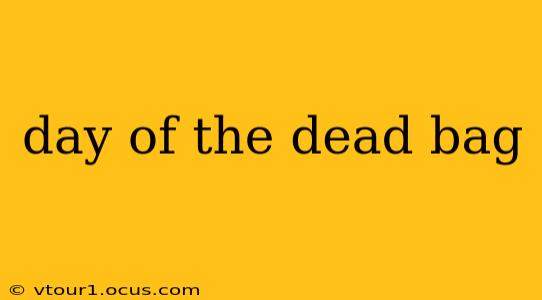 day of the dead bag