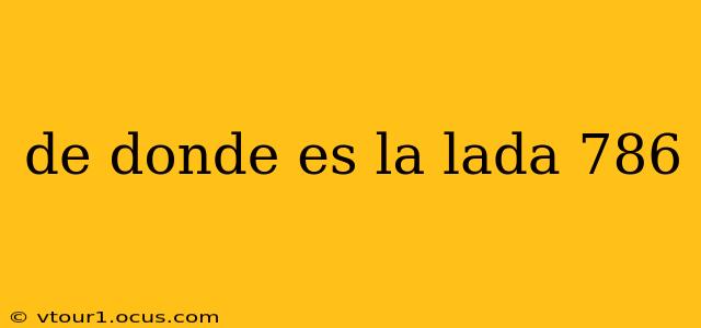 de donde es la lada 786