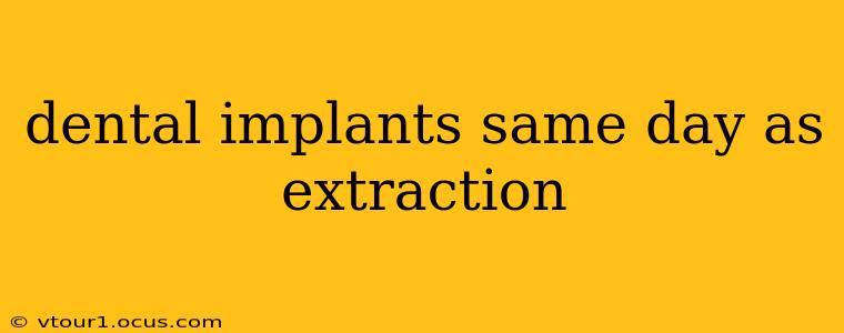 dental implants same day as extraction