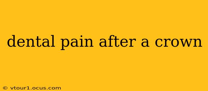 dental pain after a crown