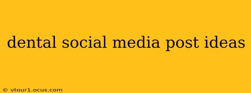 dental social media post ideas