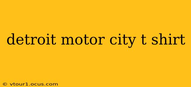 detroit motor city t shirt