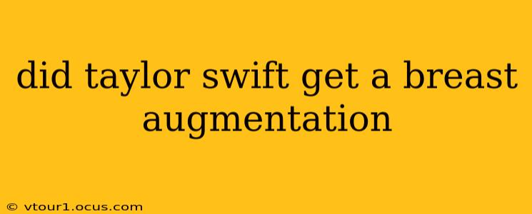 did taylor swift get a breast augmentation