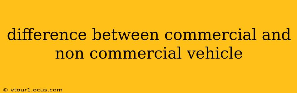 difference between commercial and non commercial vehicle