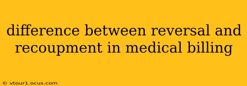 difference between reversal and recoupment in medical billing