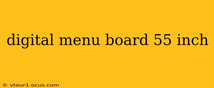 digital menu board 55 inch