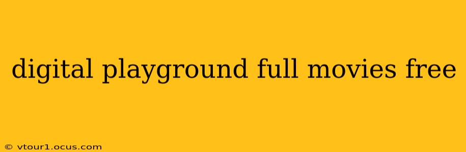 digital playground full movies free