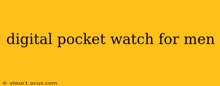 digital pocket watch for men