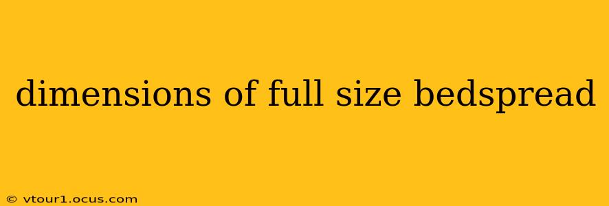 dimensions of full size bedspread