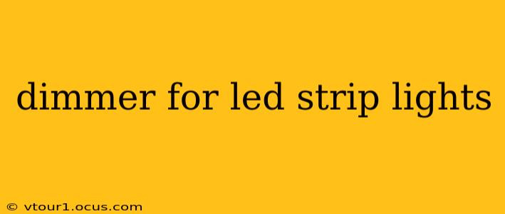 dimmer for led strip lights