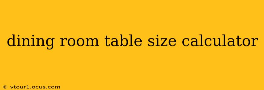 dining room table size calculator