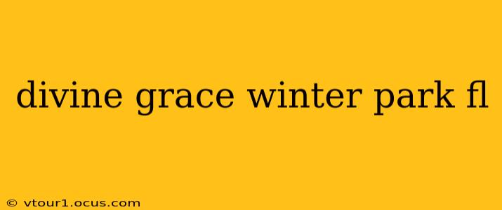 divine grace winter park fl