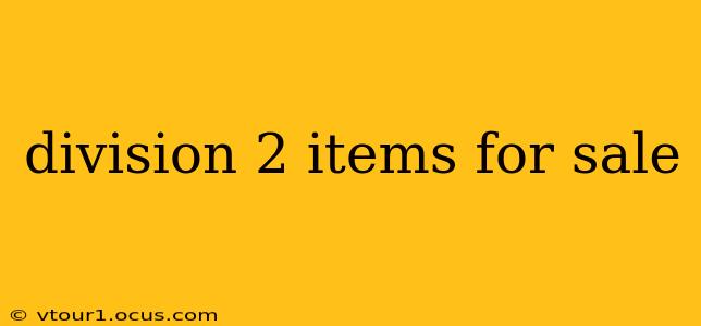 division 2 items for sale