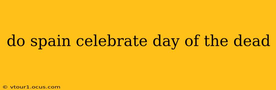 do spain celebrate day of the dead
