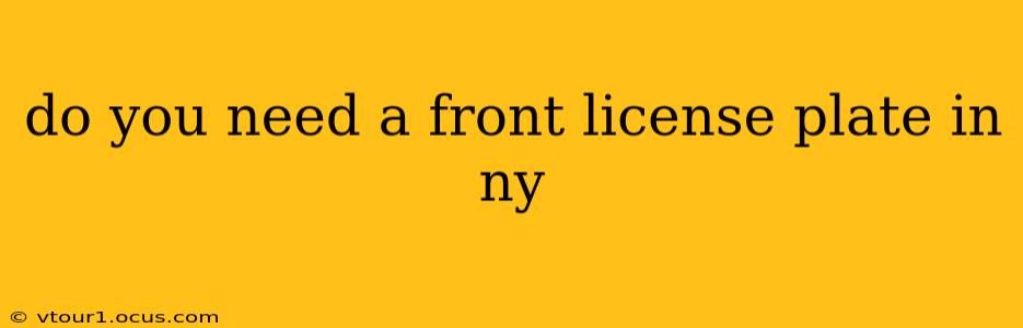 do you need a front license plate in ny