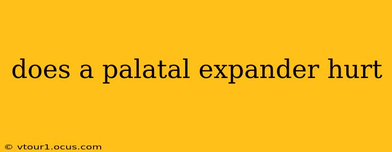 does a palatal expander hurt