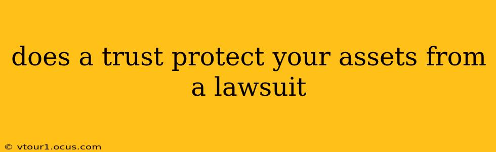 does a trust protect your assets from a lawsuit