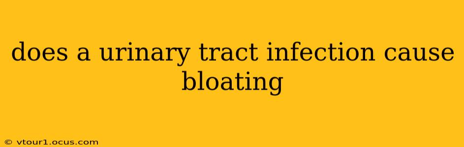 does a urinary tract infection cause bloating