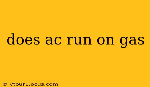 does ac run on gas