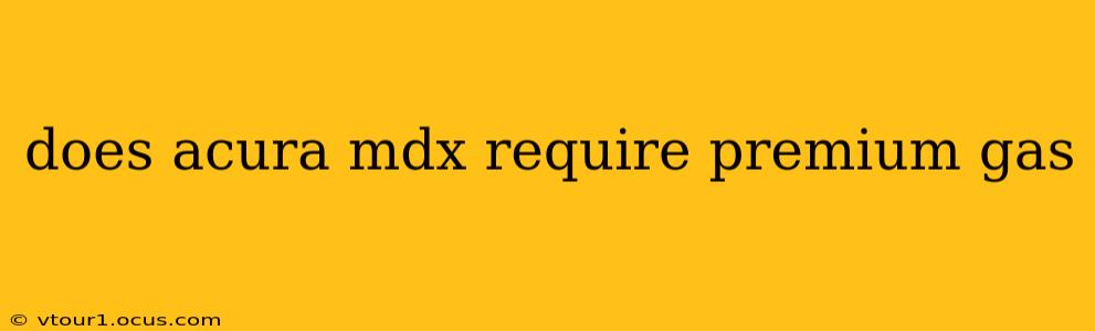 does acura mdx require premium gas