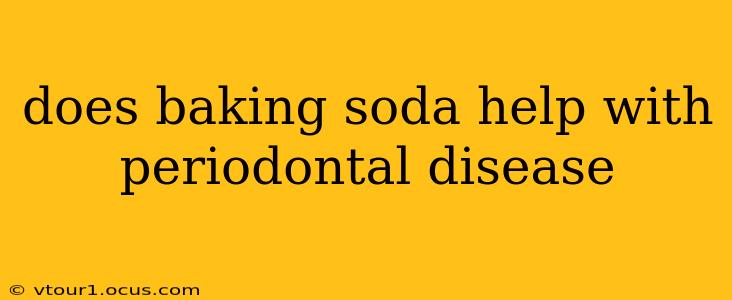 does baking soda help with periodontal disease
