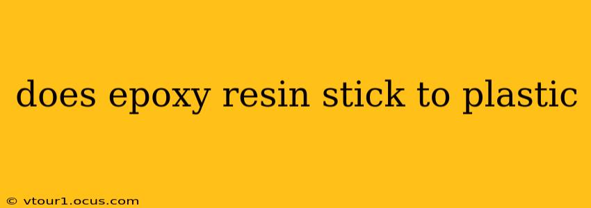 does epoxy resin stick to plastic