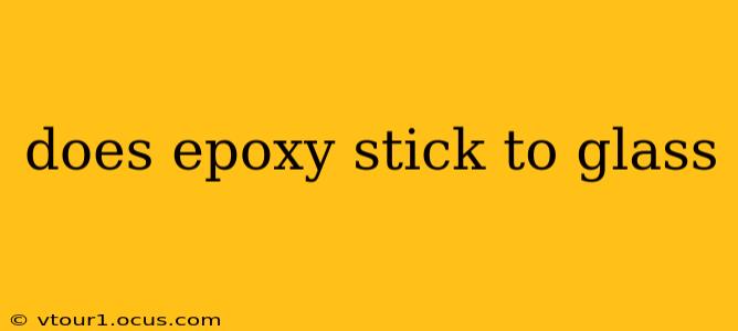 does epoxy stick to glass