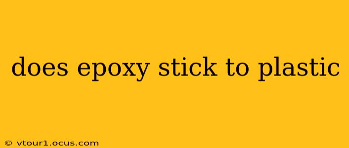 does epoxy stick to plastic