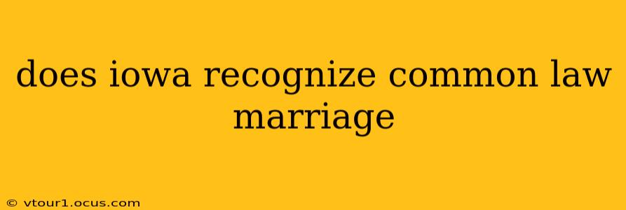 does iowa recognize common law marriage