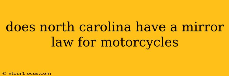 does north carolina have a mirror law for motorcycles