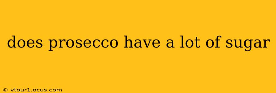 does prosecco have a lot of sugar