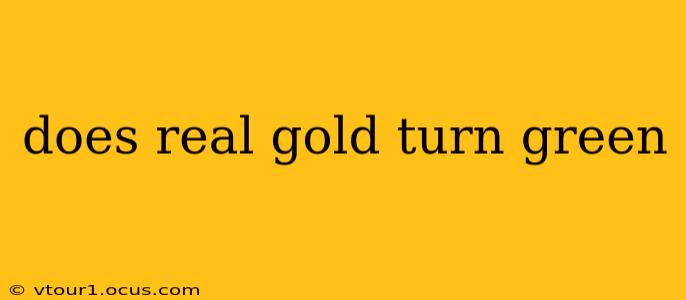 does real gold turn green