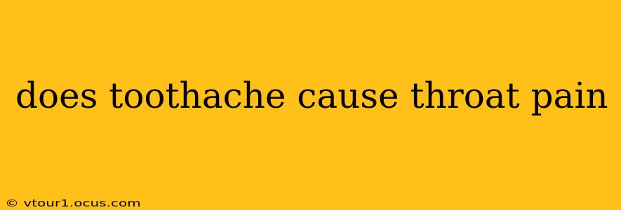 does toothache cause throat pain