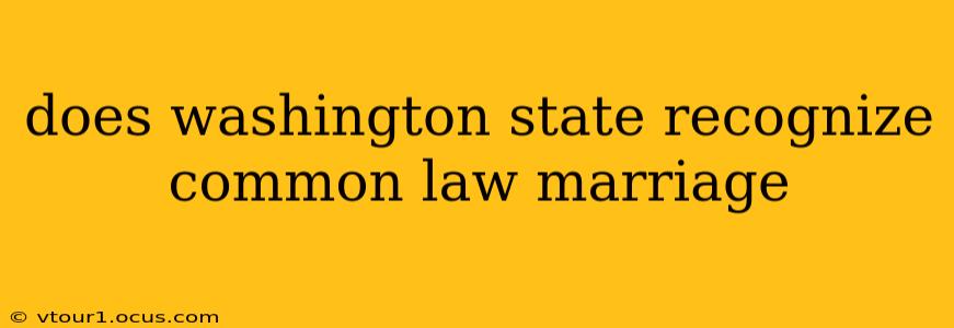 does washington state recognize common law marriage