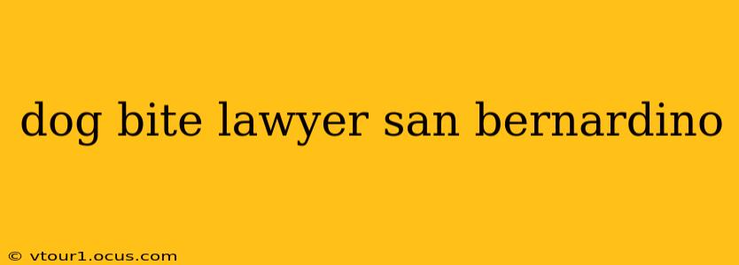 dog bite lawyer san bernardino
