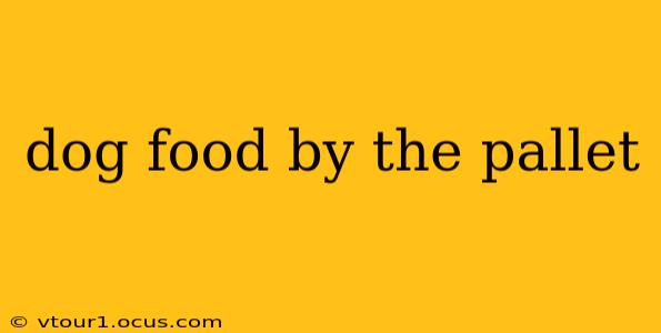 dog food by the pallet