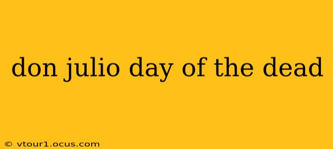don julio day of the dead