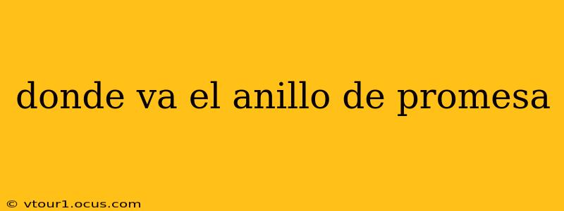 donde va el anillo de promesa