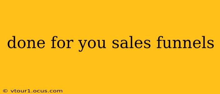 done for you sales funnels