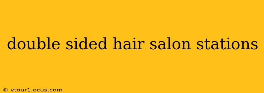 double sided hair salon stations
