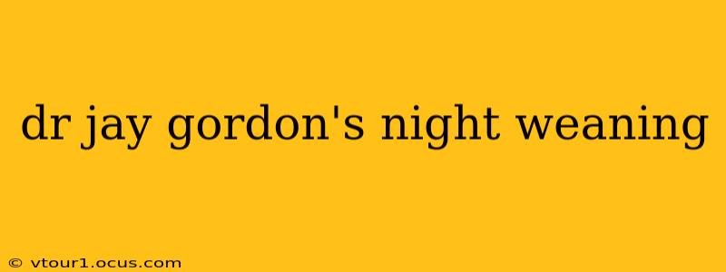 dr jay gordon's night weaning